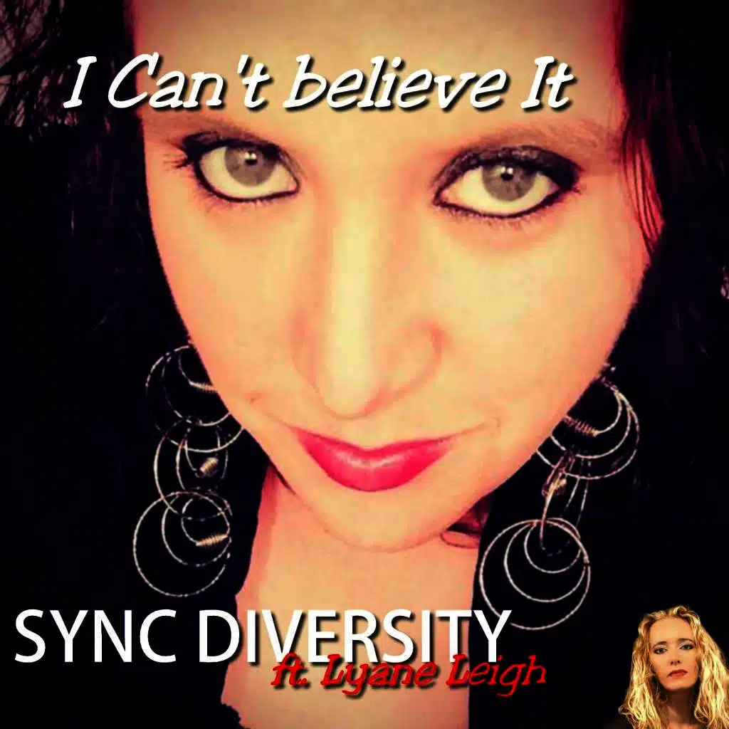 I Can't Believe It (feat. Lyane Leigh)