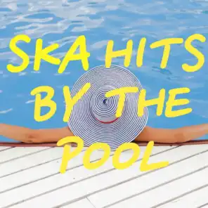 Ska Hits By The Pool