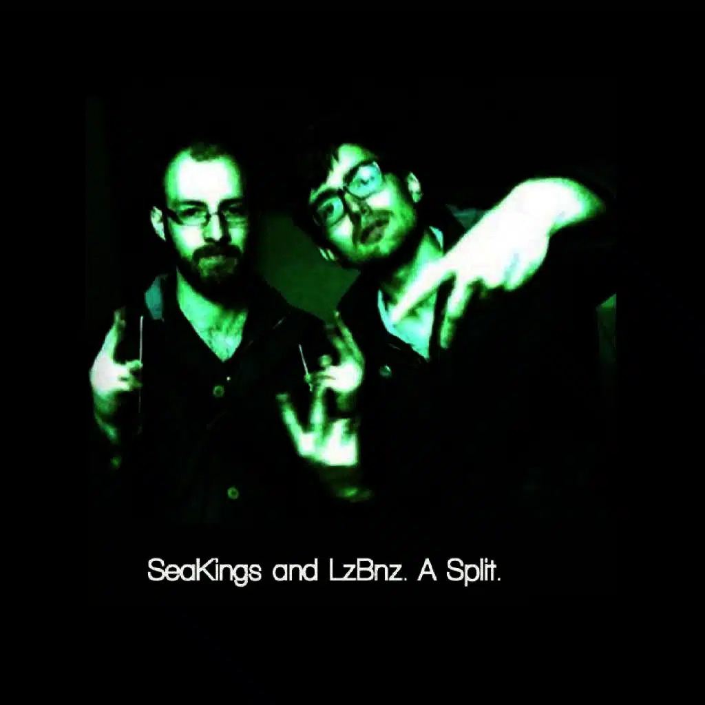 SeaKings / LzBnz. Split