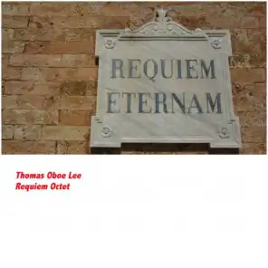 Thomas Oboe Lee: Requiem Octet