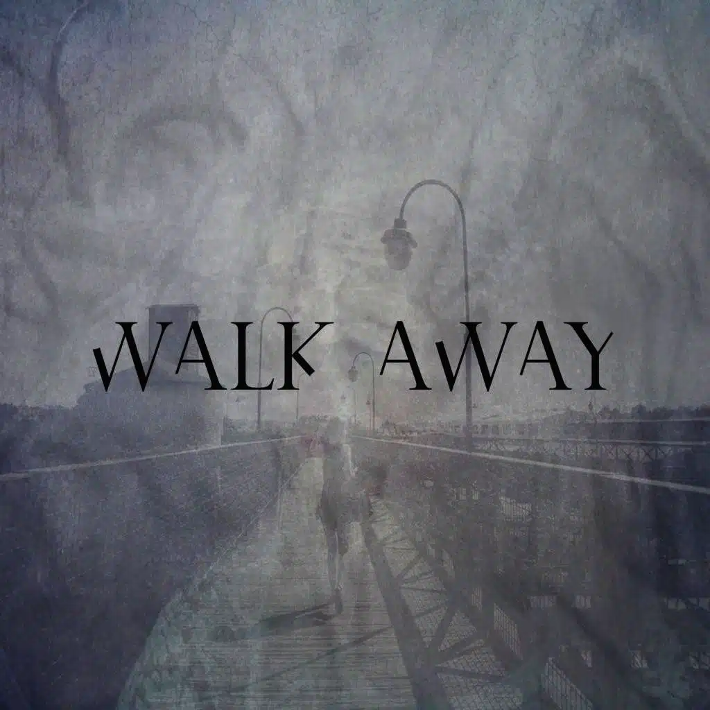 Walk Away