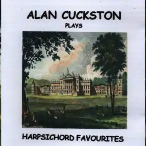 Alan Cuckston plays Harpsichord Favourites