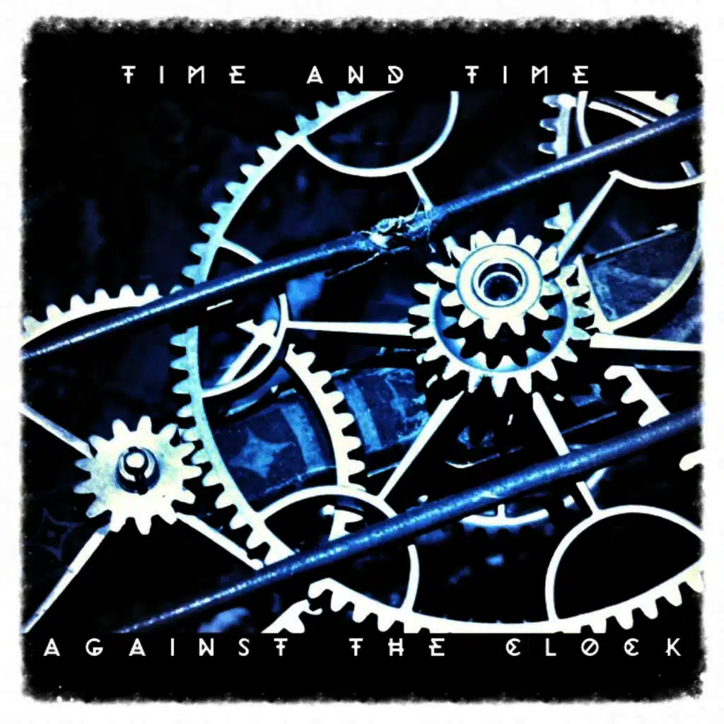 Time & Time Against The Clock