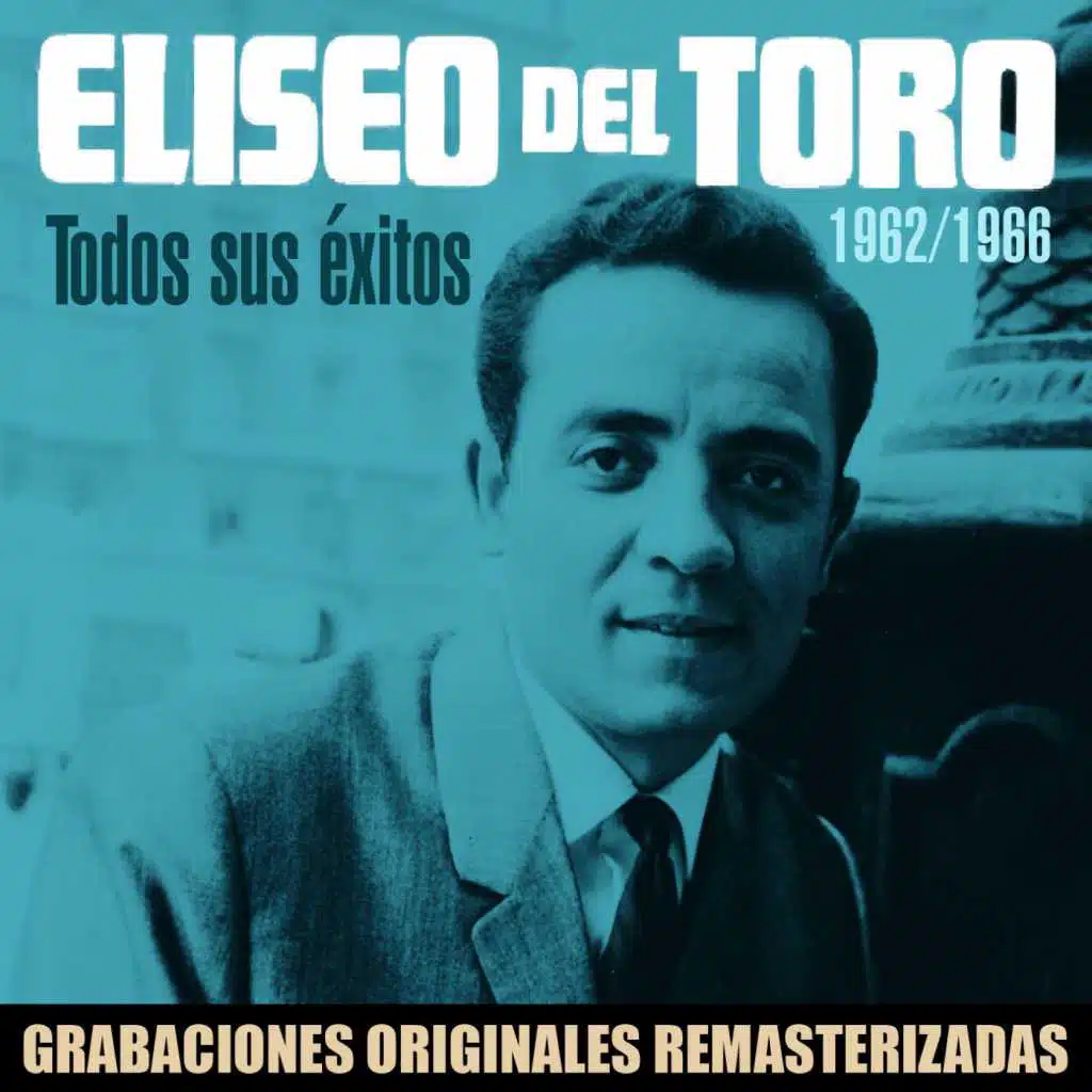Todos sus éxitos (1962-1966) [2018 Remaster]