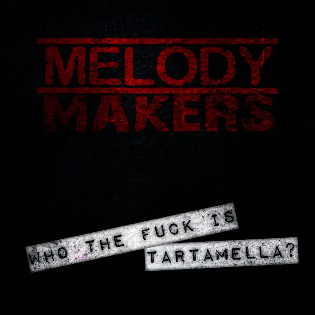 Who The Fuck Is Tartamella ?