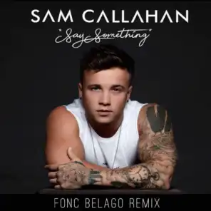 Say Something (Fonc Belago Remix)