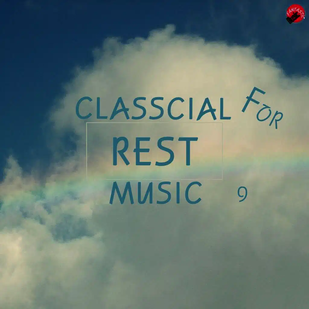 Classical Music For Rest 9