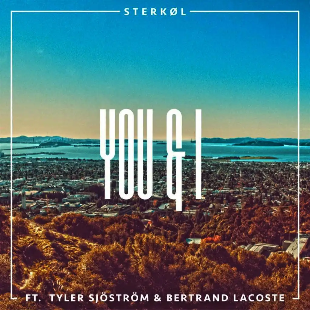 You & I (feat. Tyler Sjöström & Bertrand Lacoste)
