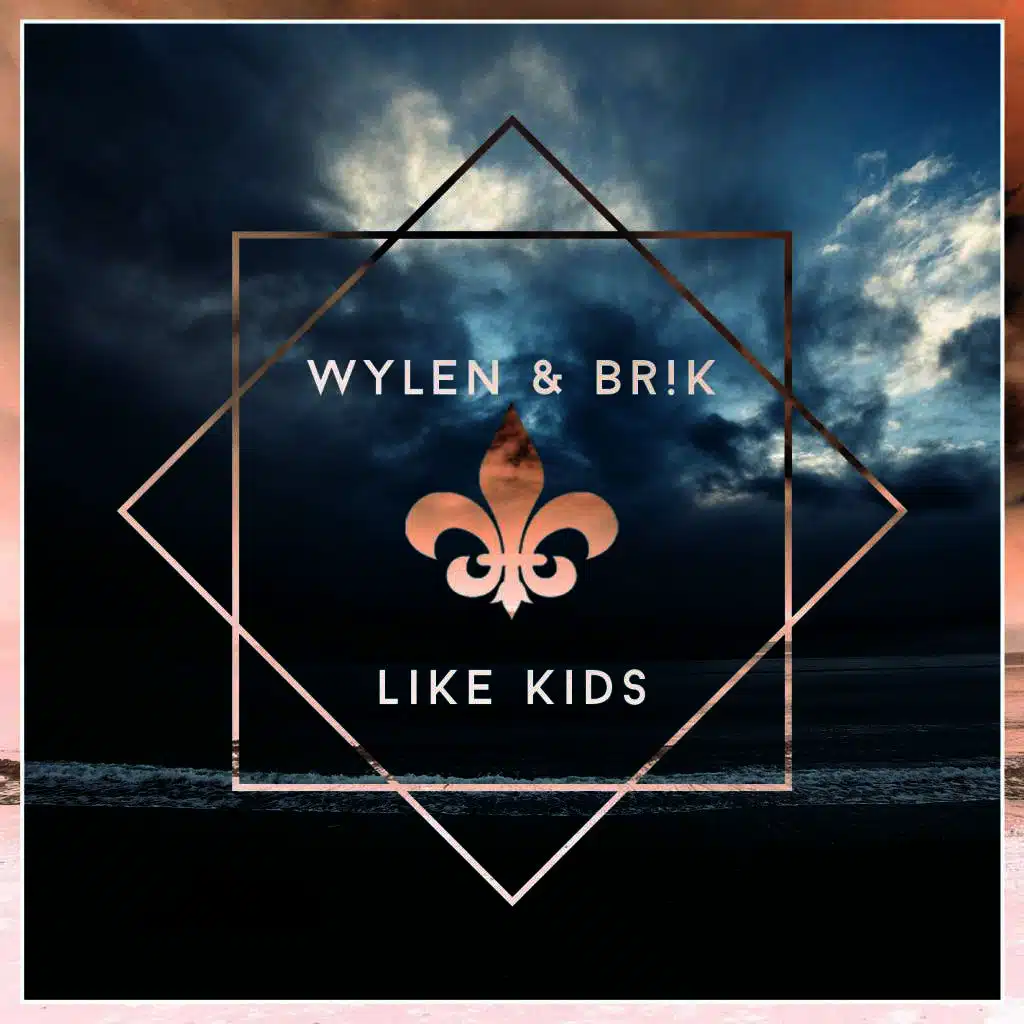 Like Kids - Wylen x BR!K