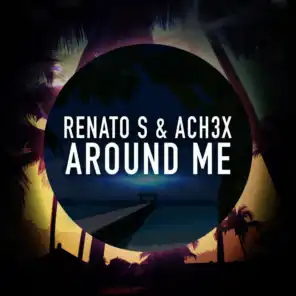 Around Me (feat. Ach3x)