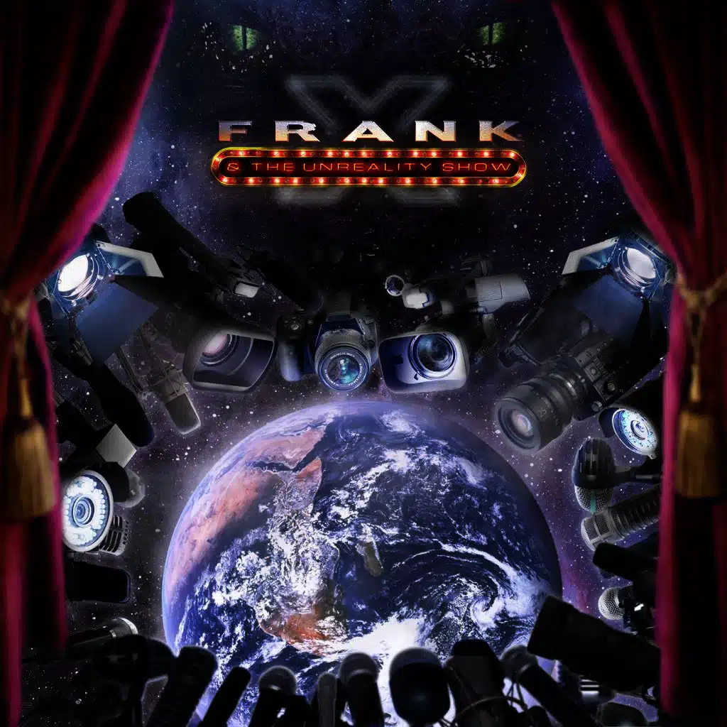 Frank X & The Unreality Show