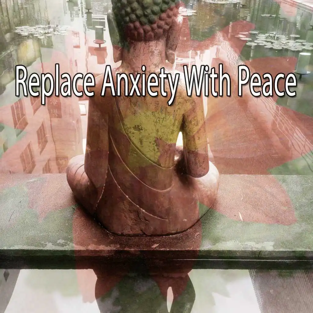 Replace Anxiety With Peace