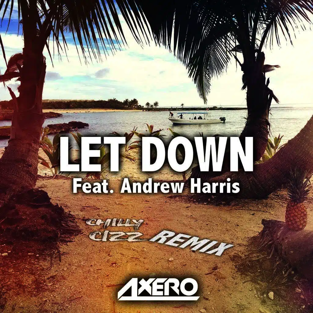 Let Down (Chilly Cizz Remix)