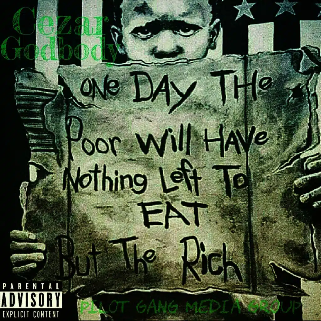 One Day The Poor Will Have Nothing To Eat But The Rich
