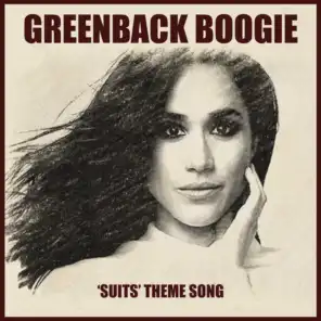 Greenback Boogie (Suits Theme Song)