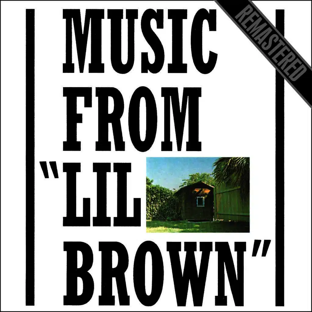 Music From “Lil Brown” - Remastered
