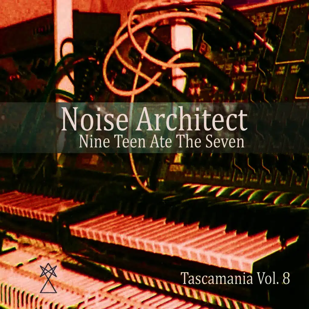 Tascamania Vol. 8 - Nine Teen Ate The Seven