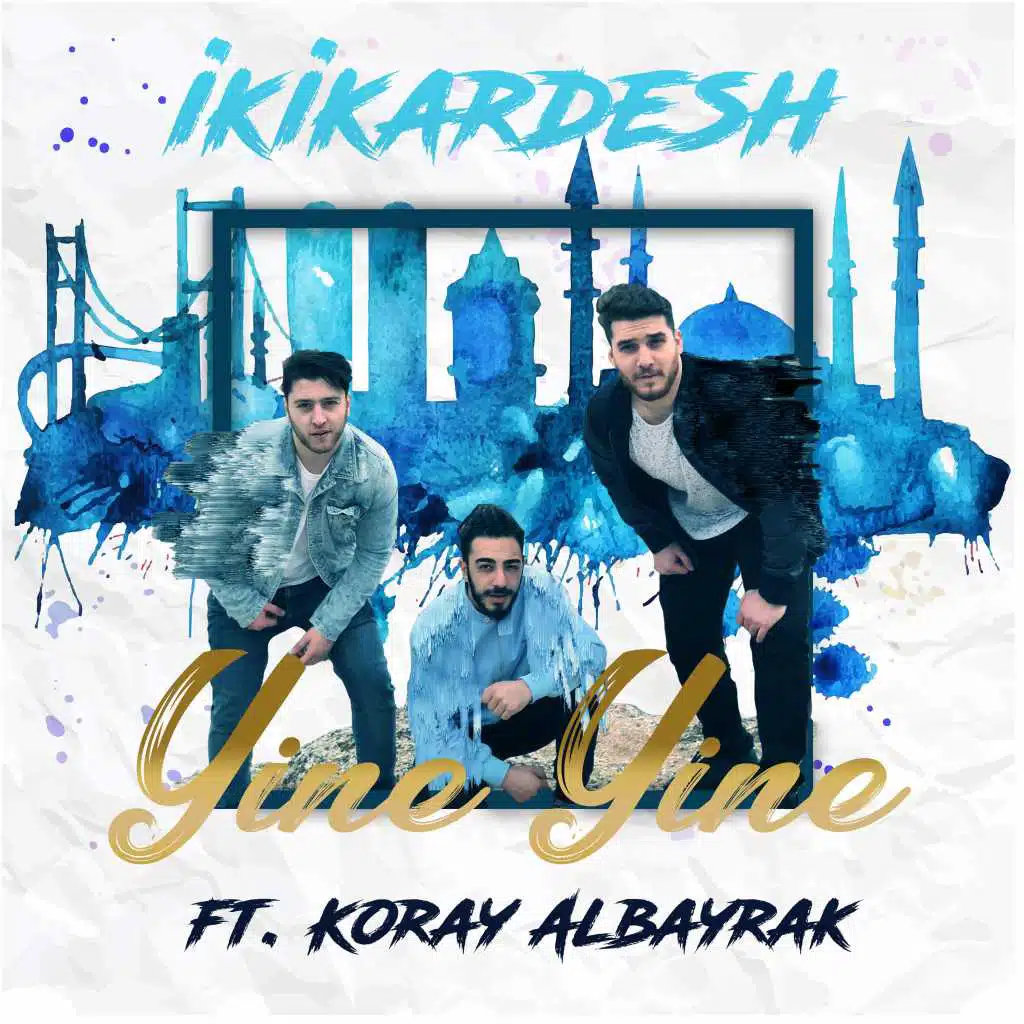 Yine Yine (feat. Koray Albayrak)