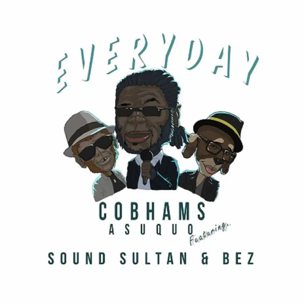 Everyday (feat. BEZ & Sound Sultan)