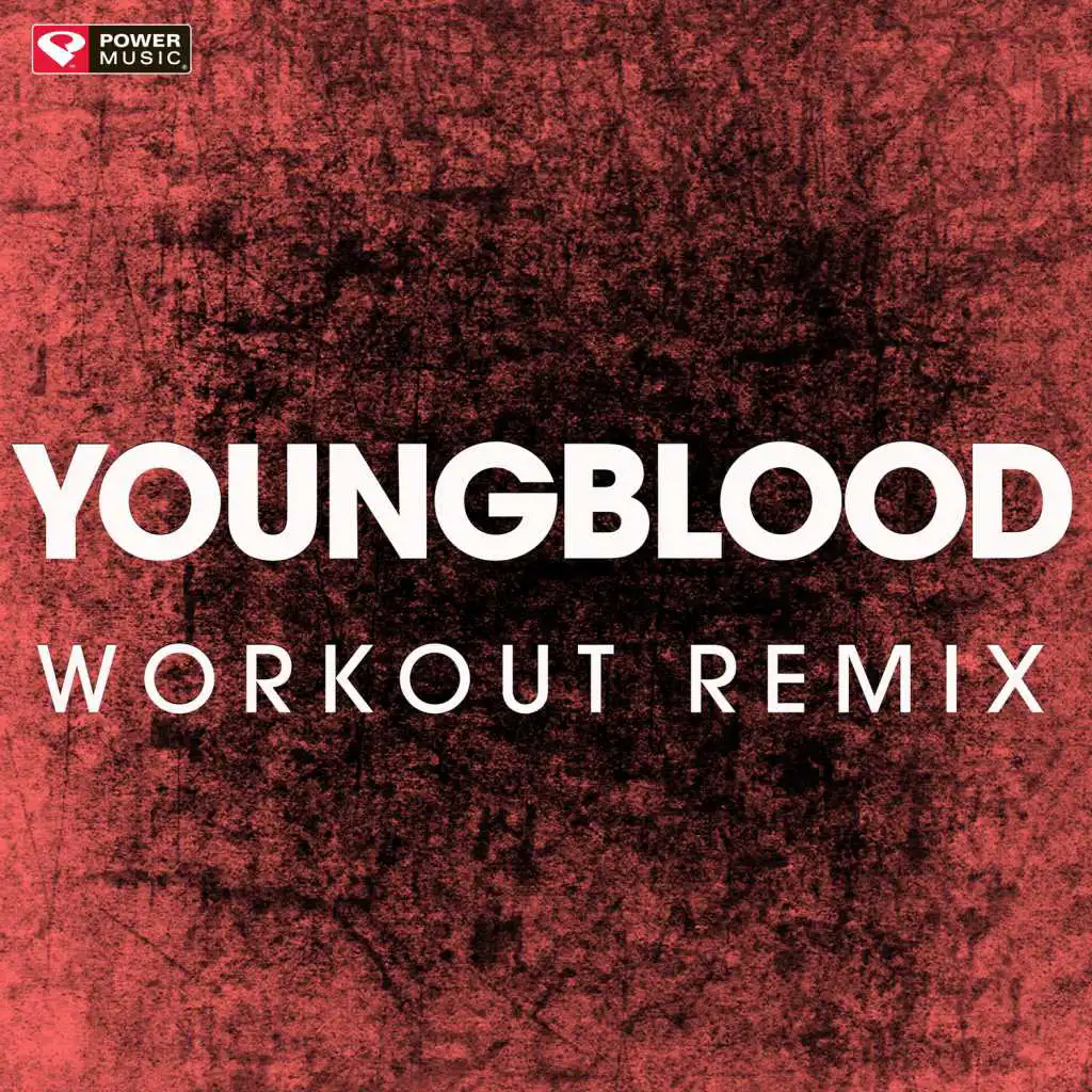 Youngblood (Workout Remix)