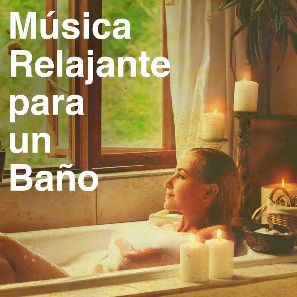 Música Relajante Para Un Baño