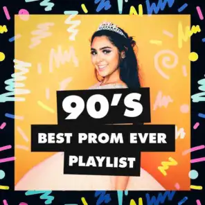 90's Best Prom Ever Playlist