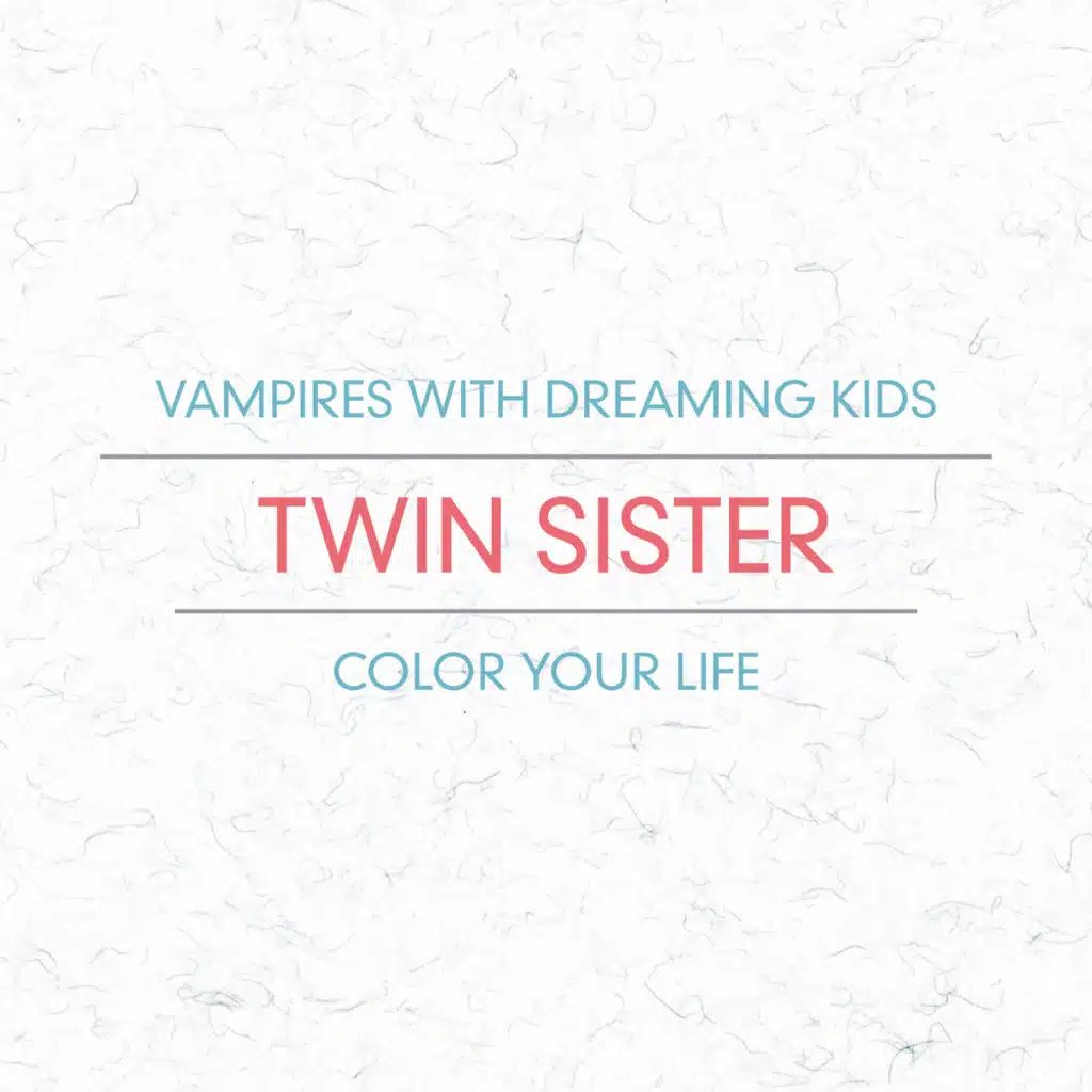 Vampires With Dreaming Kids / Color Your Life