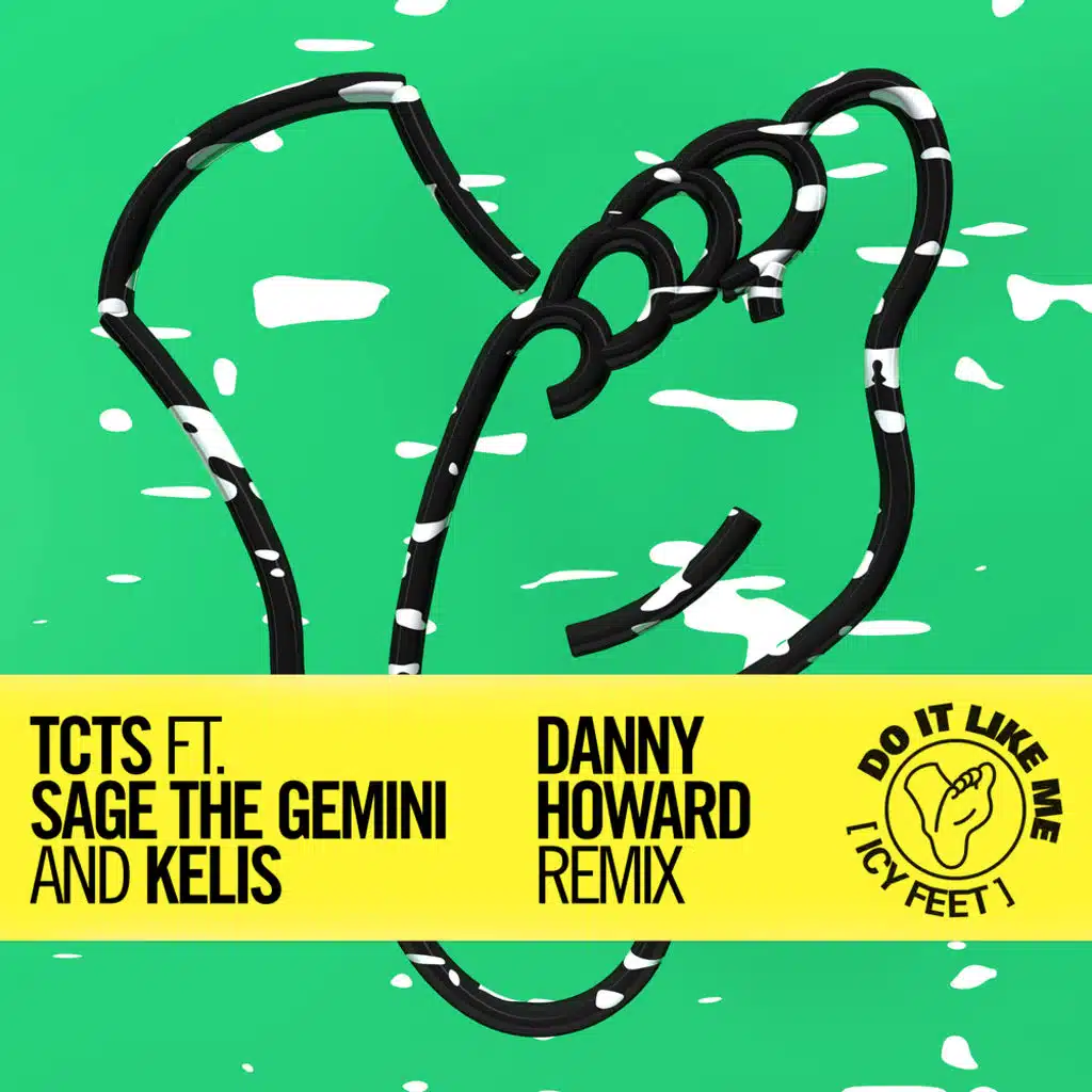 Do It Like Me (Icy Feet) (Danny Howard Remix) [feat. Sage The Gemini & Kelis]