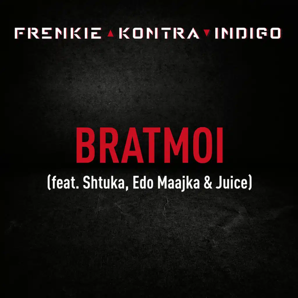 Bratmoi (Remix) [feat. Shtuka, Edo Maajka & Juice]