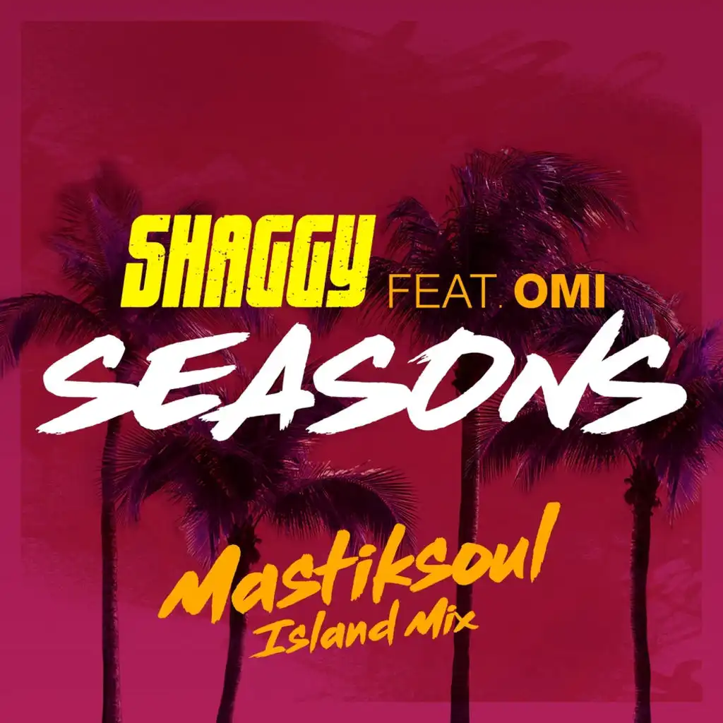Seasons (Mastiksoul Island Mix) [feat. OMI]