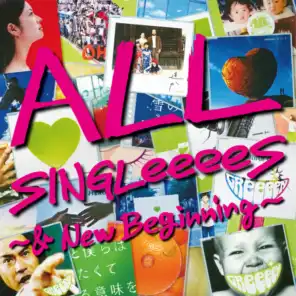 All Singleeees -& New Beginning