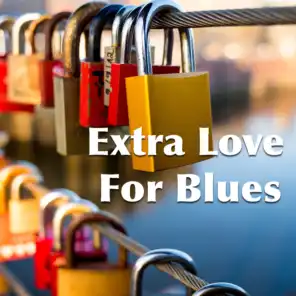 Extra Love For Blues