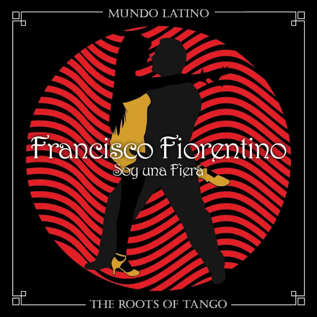 The Roots of Tango - Soy una Fiera