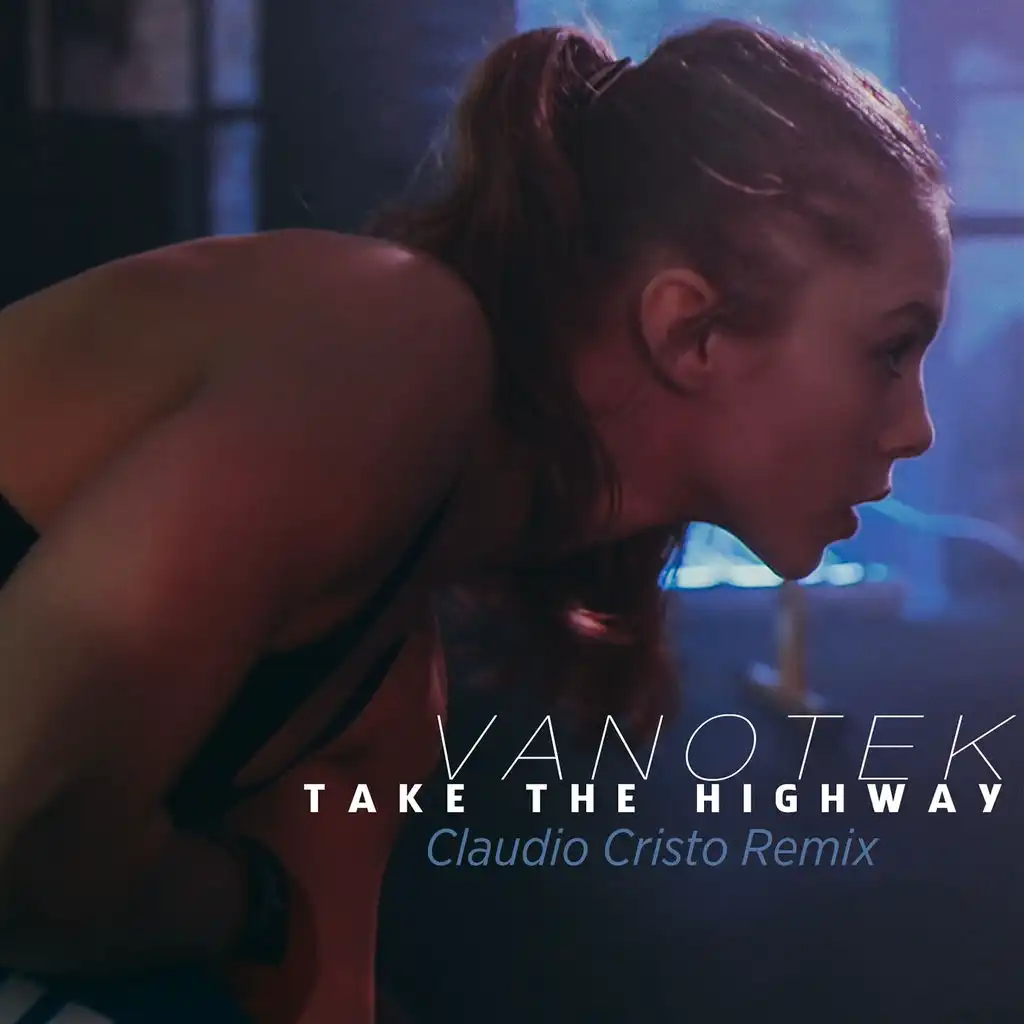 Take The Highway (Claudio Cristo Remix)