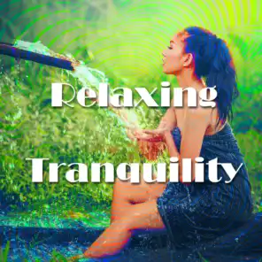 Relaxing Tranquility