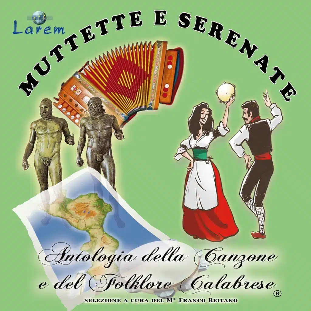 Muttette e serenate, vol. 3 (Antologia della canzone e del folklore calabrese, selezione a cura del M. Franco Reitano)