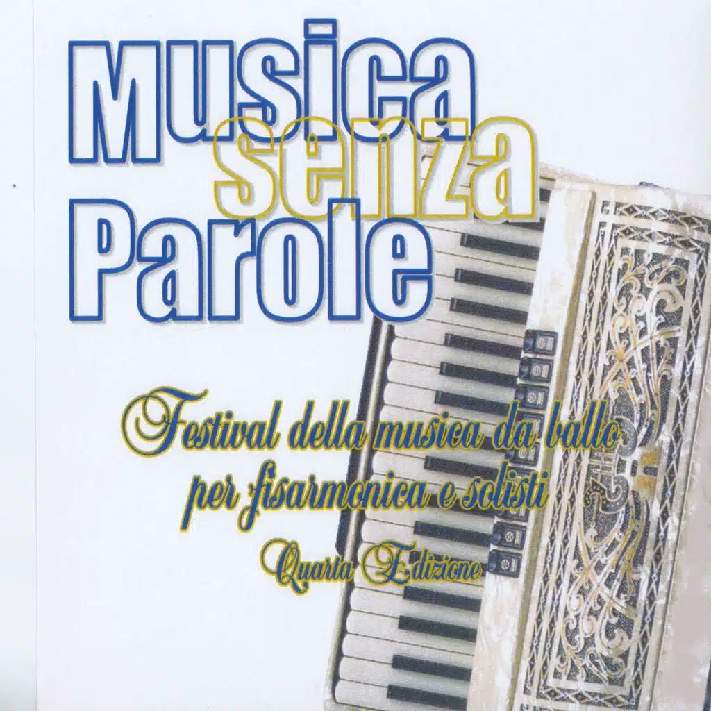 Musica senza parole (Quarta edizione del festival della musica da ballo per fisarmonica e solisti)
