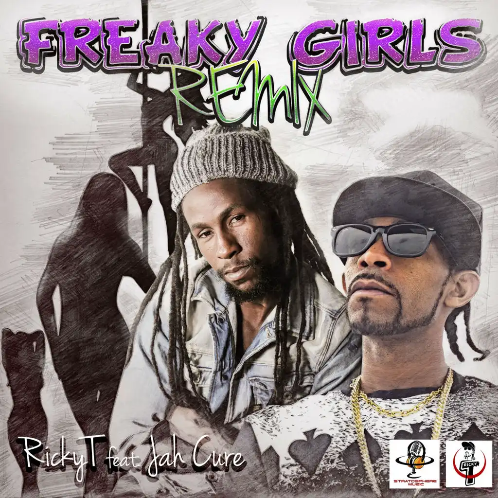 Freaky Girls (Remix) [ft. Jah Cure]