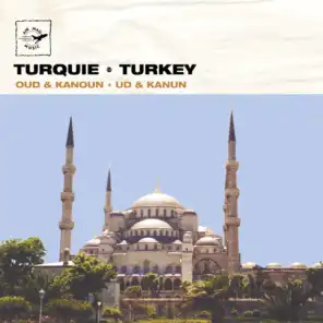 Turquie - Turkey: Ud, Oud & Kanoun (Air Mail Music Collection)