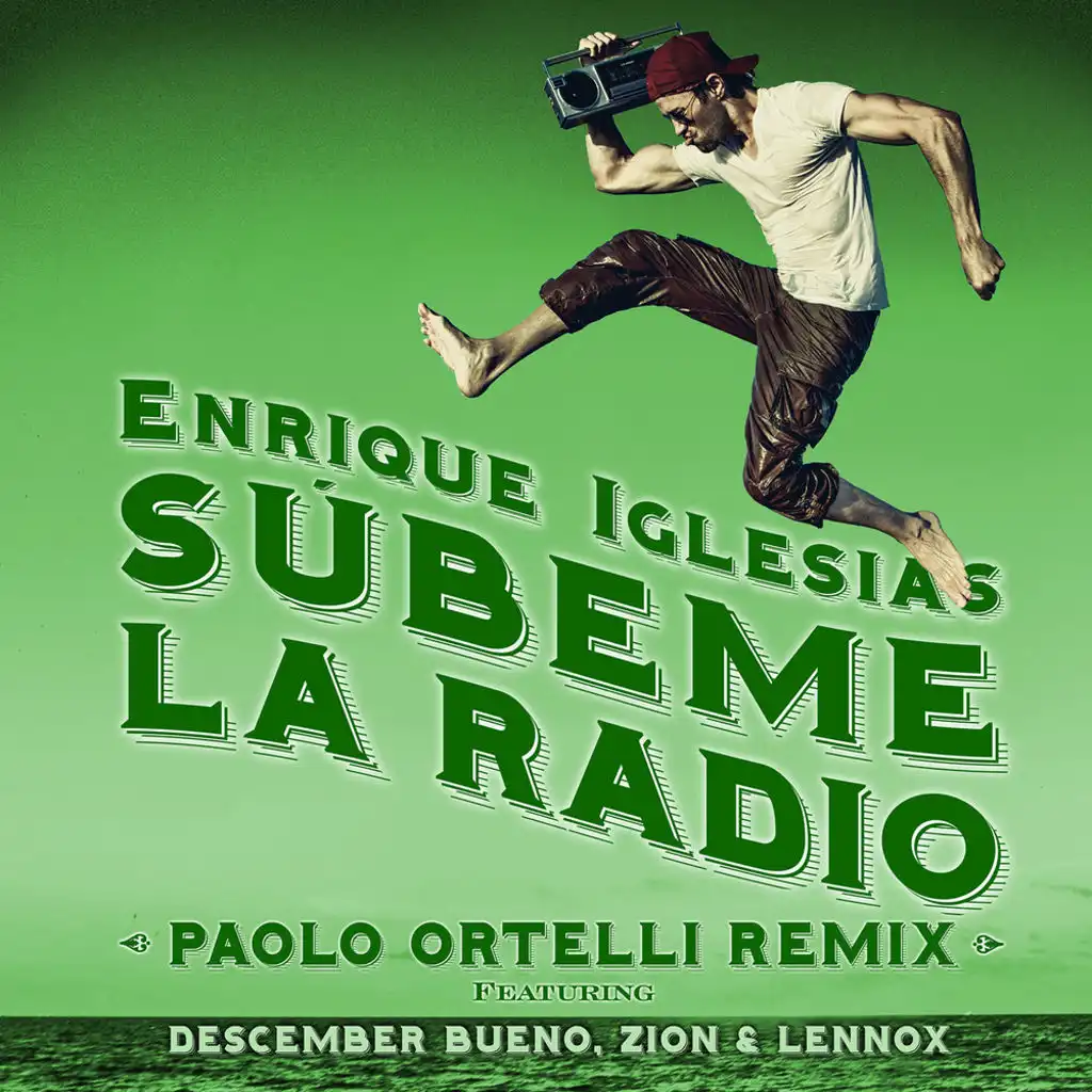 SUBEME LA RADIO (Paolo Ortelli Remix) [feat. Descemer Bueno & Zion & Lennox]