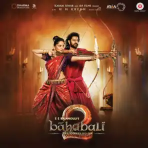 Bahubali 2 - The Conclusion (Original Motion Picture Soundtrack)
