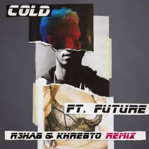 Cold (R3hab & Khrebto Remix) [feat. Future]