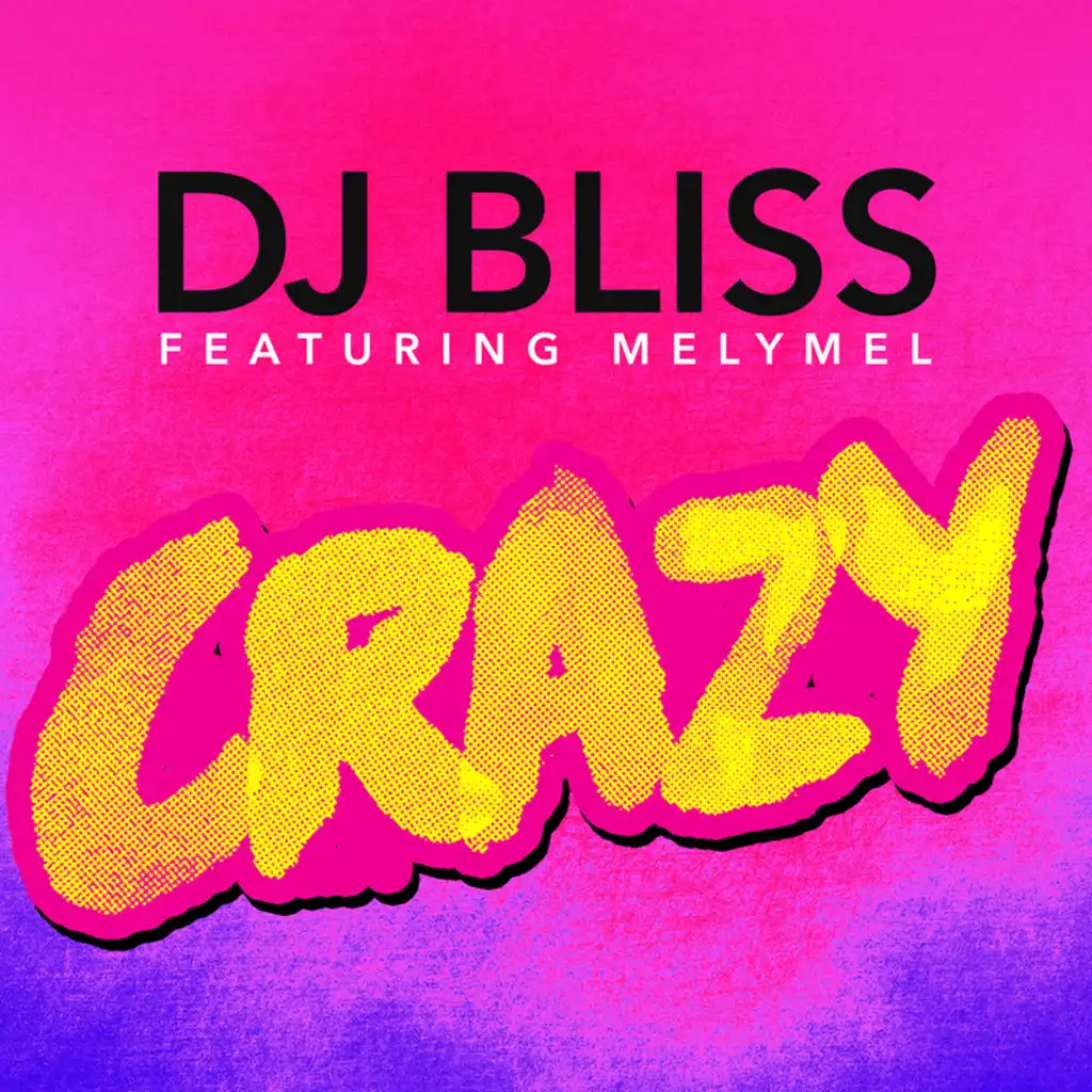 Crazy (feat. Melymel)