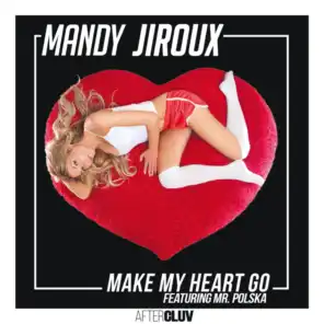 Make My Heart Go (feat. Mr. Polska)
