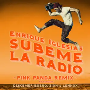 SUBEME LA RADIO (Pink Panda Remix) [feat. Descemer Bueno & Zion & Lennox]