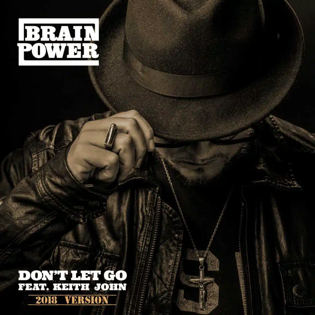 Don't Let Go (2018 Version) [feat. Keith John]