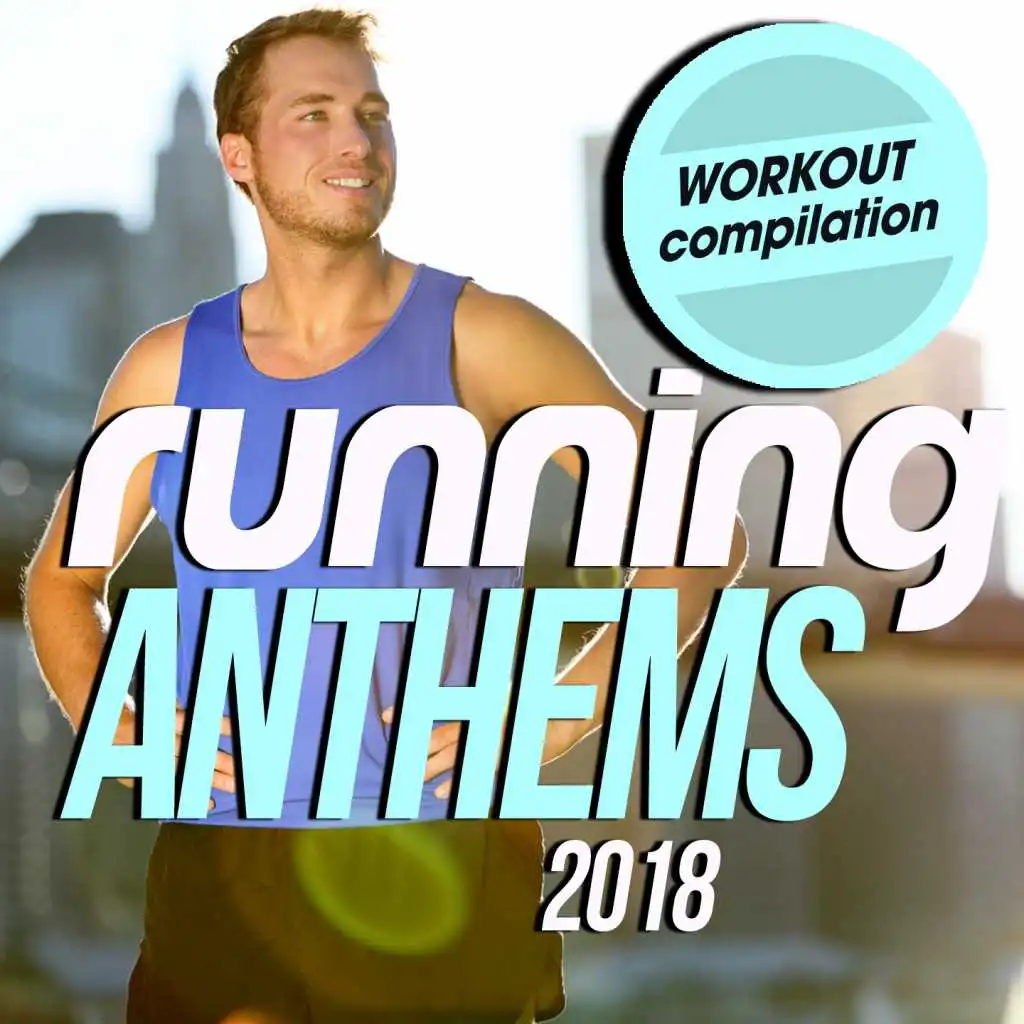 Running Anthems 2018 Workout Compilation
