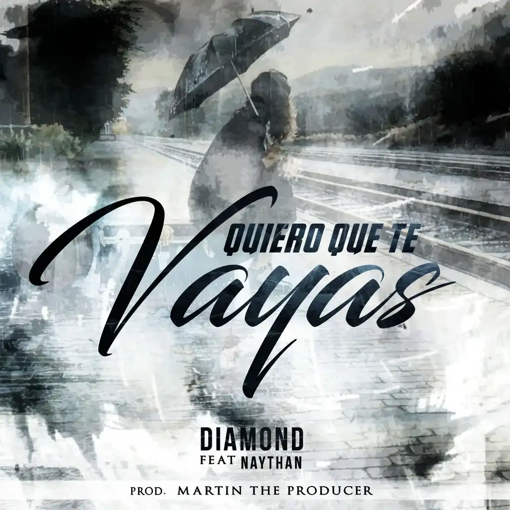 Quiero Que Te Vayas (ft. Naythan)