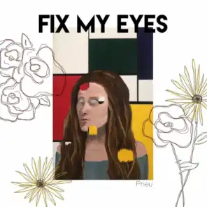Fix My Eyes