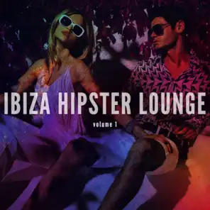 Ibiza Hipster Lounge, Vol. 1 (Cool Relaxing Music)